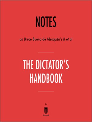 cover image of Notes on Bruce Bueno de Mesquita's & et al the Dictator's Handbook by Instaread